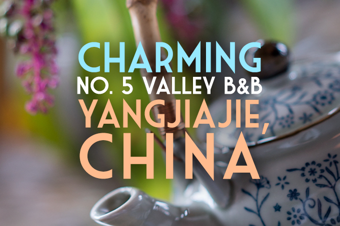 No. 5 Valley B&B, Zhanjiajie, China