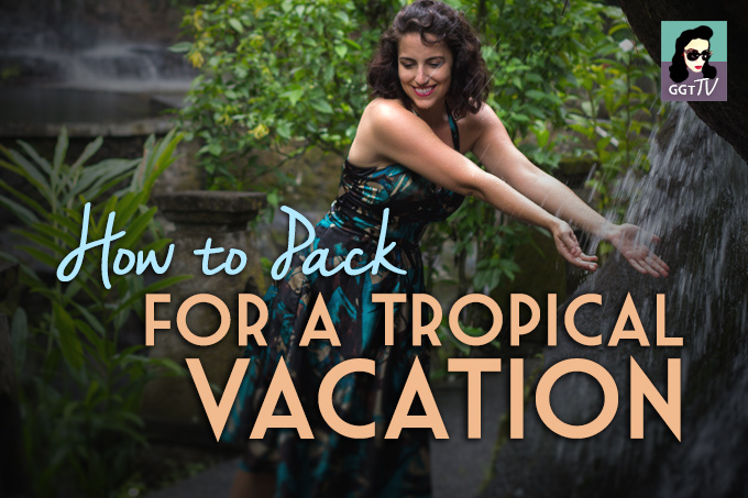 how-to-pack-for-tropical-vacation