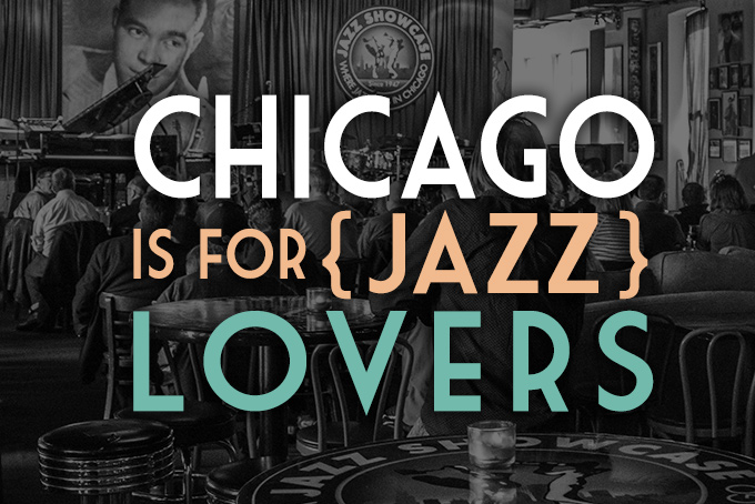 chicago is for jazz lovers